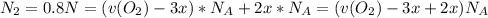 N_2=0.8N=(v(O_2)-3x)*N_{A}+2x*N_A=(v(O_2)-3x+2x)N_A