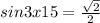 sin3x15= \frac{\sqrt{2}}{2}