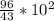 \frac{96}{43} * 10^{2}