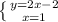 \left \{ {{y=2x-2} \atop {x=1}} \right.