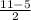 \frac{11-5}{2}