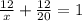 \frac{12}{ x} + \frac{12}{20} = 1