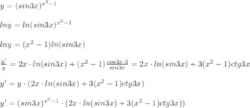 y=(sin3x)^{x^2-1}\\\\lny=ln(sin3x)^{x^2-1}\\\\lny=(x^2-1)ln(sin3x)\\\\\frac{y'}{y}=2x\cdot ln(sin3x)+(x^2-1)\frac{cos3x\cdot 3}{sin3x}=2x\cdot ln(sin3x)+3(x^2-1)ctg3x\\\\y'=y\cdot (2x\cdot ln(sin3x)+3(x^2-1)ctg3x)\\\\y'=(sin3x)^{x^2-1}\cdot (2x\cdot ln(sin3x)+3(x^2-1)ctg3x))