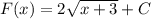 F(x)=2 \sqrt{x+3}+C