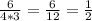 \frac{6}{4*3}= \frac{6}{12}= \frac{1}{2}