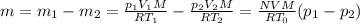 m=m_1-m_2= \frac{p_1V_1M}{RT_1}- \frac{p_2V_2M}{RT_2}= \frac{NVM}{RT_0}(p_1-p_2)