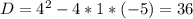 D=4^2-4*1*(-5)=36