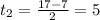 t_2= \frac{17-7}{2} =5