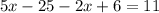 5x-25-2x+6=11