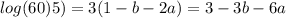 log(60)5)=3(1-b-2a)=3-3b-6a