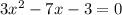 3 x^{2} - 7x - 3 = 0