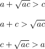 a+\sqrt{ac}c\\\\&#10;a+c\sqrt{ac}\\\\&#10;c+\sqrt{ac}a&#10;