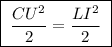 \boxed{\;\dfrac{CU^2}{2} = \dfrac{LI^2}{2}\;}