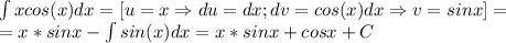 \int xcos(x)dx=[u=x\Rightarrow du=dx;dv=cos(x)dx\Rightarrow v=sinx]=\\=x*sinx-\int sin(x)dx=x*sinx+cosx+C