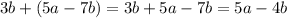 3b+(5a-7b)=3b+5a-7b=5a-4b