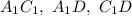 A_1C_1, ~A_1D,~ C_1D