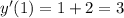 y'(1)=1+2=3