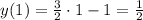 y(1)=\frac{3}{2}\cdot 1-1=\frac{1}{2}