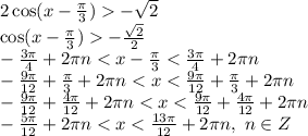 2\cos(x- \frac{ \pi }{3} )- \sqrt{2} \\\ \cos(x- \frac{ \pi }{3} )- \frac{ \sqrt{2} }{2} \\\ - \frac{ 3\pi }{4} +2 \pi n