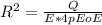 R^2= \frac{Q}{E*4pEoE}