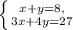 \left \{ {{x+y=8,} \atop {3x+4y=27}} \right.