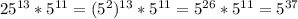 25^{13} * 5^{11} = (5^2)^{13}* 5^{11}= 5^{26}* 5^{11}= 5^{37}