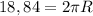 18,84=2 \pi R