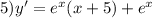 5) y'=e^x(x+5)+e^x