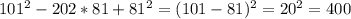 101 ^{2} -202*81+81 ^{2} =(101-81) ^{2} =20 ^{2} =400