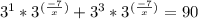 3^{1}*3^{(\frac{-7}{x})} +3^{3}*3^{(\frac{-7}{x})} =90