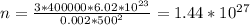 n= \frac{3*400000*6.02*10^{23}}{0.002*500^2}=1.44*10^{27}