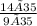 \frac{14×35}{9×35}