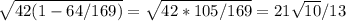 \sqrt{42(1-64/169)} = \sqrt{42*105/169} =21 \sqrt{10}/13