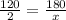 \frac{120}{2} = \frac{180}{x}