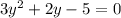 3y^{2}+2y-5=0