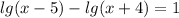 lg(x-5)-lg(x+4)=1