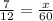 \frac{7}{12} = \frac{x}{60}