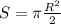 S= \pi \frac{R ^{2}}{2}