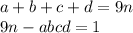 a+b+c+d=9n\\&#10;9n-abcd=1