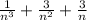 \frac{1}{n^3}+\frac{3}{n^2}+\frac{3}{n}