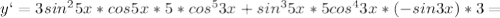 y`=3sin^25x*cos5x*5*cos^53x+sin^35x*5cos^43x*(-sin3x)*3=