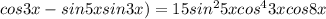 cos3x-sin5xsin3x)=15sin^25xcos^43xcos8x