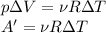 p\Delta V=\nu R\Delta T \\ &#10;A'=\nu R\Delta T