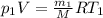 p_1V= \frac{m_1}{M} RT_1