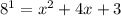 8^{1} = x^{2} +4x+3