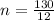 n=\frac{130}{12}