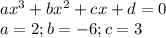 ax^3+bx^2+cx+d=0\\a=2;b=-6;c=3