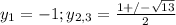 y_{1}=-1; y_{2,3}=\frac{1+/- \sqrt{13} }{2}