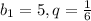 b_1=5, q=\frac{1}{6}