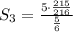 S_3=\frac{5\cdot\frac{215}{216}}{\frac{5}{6}}